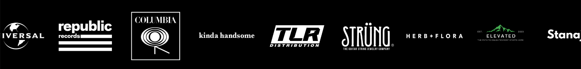 Universal, Republic Records, Columbia, Kinda Handsome, TLR Distribution, Strüng, Herb + Flora, Elevated, Stanaj